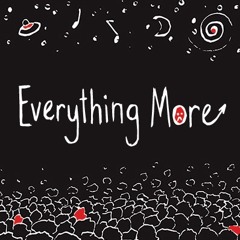 Everything more