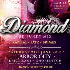 Diamond - UK FUNKY MIX - Kapital, Fatz & Brimes / Sat 9th June 2018 @ Arbor City