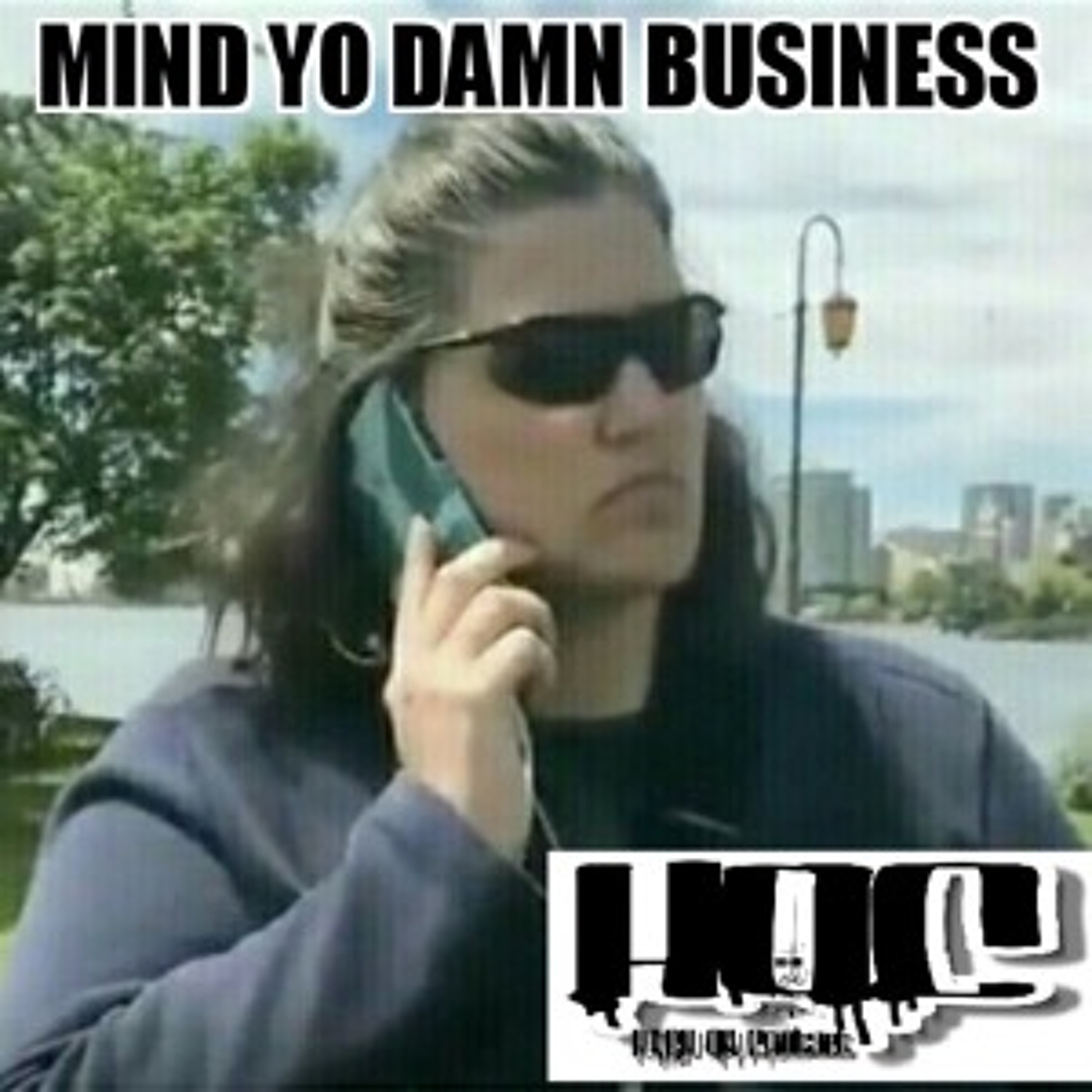 Episode 44- Mind Yo Damn Business! episode artwork