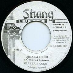 SHABBA RANKS - SHINE AND CRISS [JAKEBOB BOOTLEG] (FREE DL)
