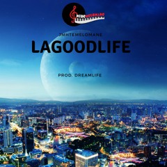 JMtheMelomane- LaGoodLife (Prod. Dreamlife)