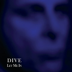 Dive - Let Me In (Extended Mildreda Version)