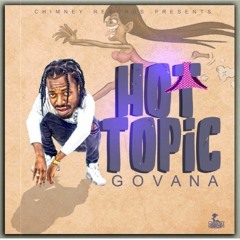 Govana - Hot Topic [Rice Grain Riddim] Dancehall 2018 @GazaPriiinceEnt