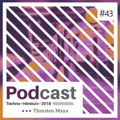 HÖRSTURZ PODCAST #43 - Thorsten Maya | May 2018
