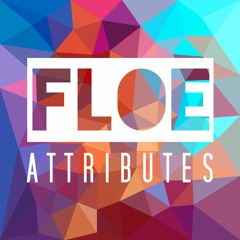 FloE - Attributes Album Promo Mix -- OUT NOW!