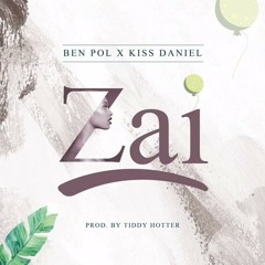 Ben Pol ft. Kiss Daniel – Zai via 9jagist.com.ng