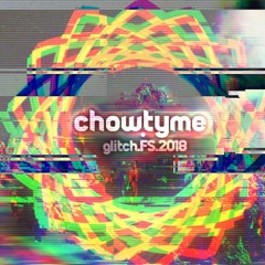 chowtyme - Glitch Hop - Flipside Edition 2018