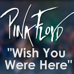 Wish You Were Here (Pink Floyd)