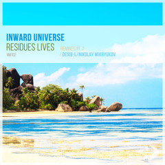 Inward Universe - Residues Lives (Desib-L Remix)