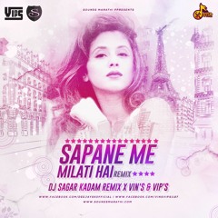 SAPNE MEIN MILTI HAI-REMIX-SAGAR KADAM,VINS & VIPS REMIX
