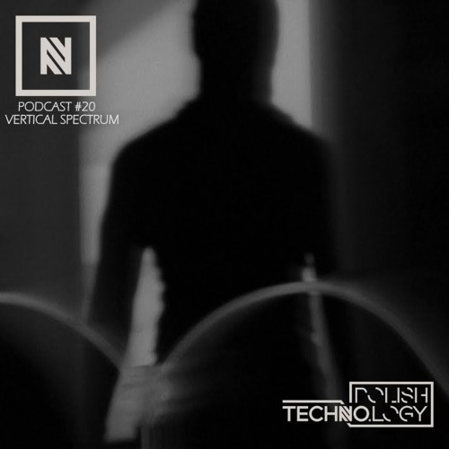 Polish Techno.logy | Podcast #20 | Vertical Spectrum
