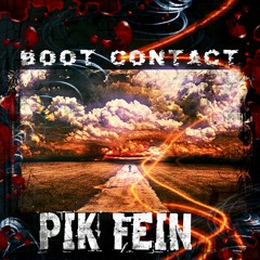 PIK-FEIN - BOOT CONTACT (ORIGINAL MIX)  |  -(FREE DOWNLOAD)-