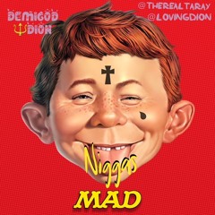 DemiGod Dion Ft: THEREALTARAY - Niggas Mad (Prod by: SoundKing)
