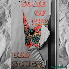 Some Of The Old Songs