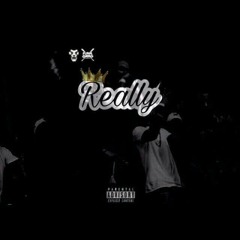 Really ( Ft.Sidjay Flava Sava )