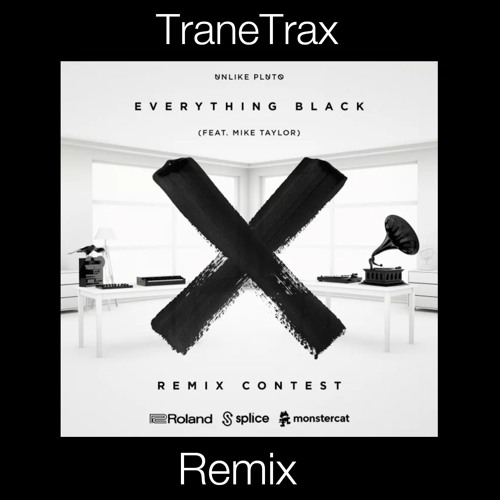 Everything Black (TraneTrax Remix)