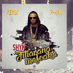 SHYN- Fitiavana Mafoaka ( REMIX 2018 By R - KAN )