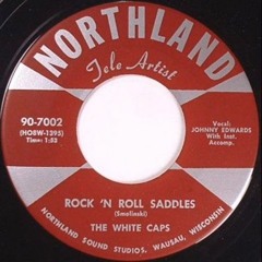 The White Caps - Rock 'n Roll Saddles