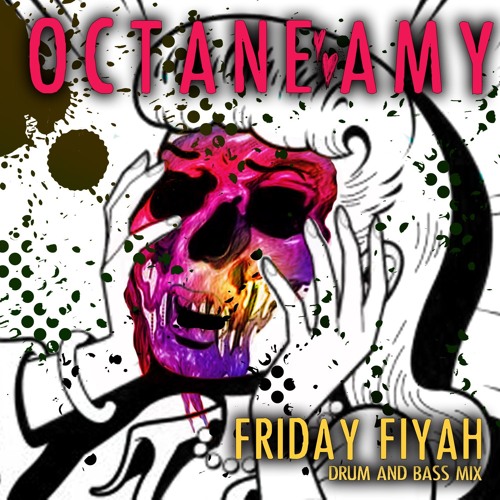 Friday Fiyah 11 May 2018