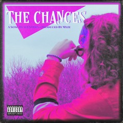 THE CHANCES (Prod. Myze)