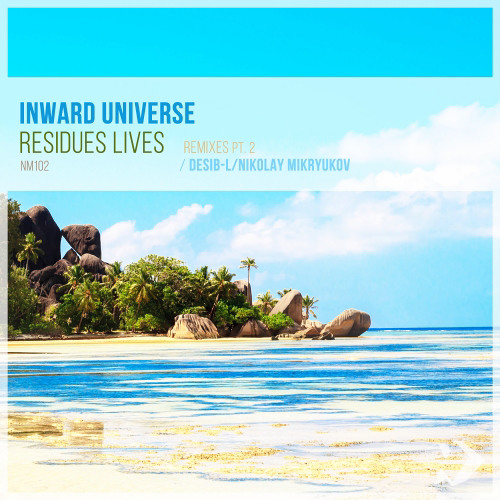 Inward Universe - Residues Lives (Nikolay Mikryukov Remix)