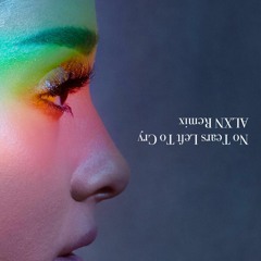 Ariana Grande - No Tears Left To Cry (ALXN Remix)