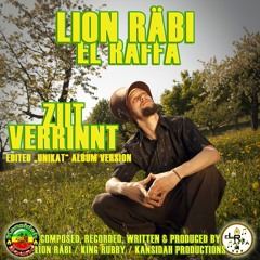 Lion Räbi - "Ziit Verrinnt" (Kansidah Productions)