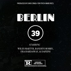CRNZA - BERLIN '39 (FT. Wiles Martyr, Bandito Bobby, Era Hardaway & Dap Zini)