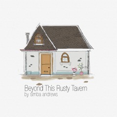 Beyond This Rusty Tavern
