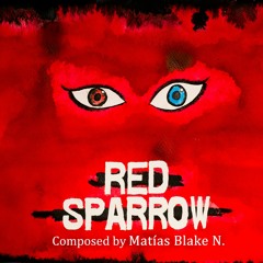 Red Sparrow Fan Soundtrack by Matías Blake N.