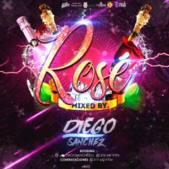 ROSÉ | Mixed By Diego Sanchez