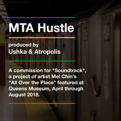 MTA Hustle - Ushka x Atropolis