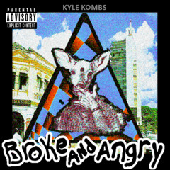 Broke and Angry (Prod.Sunny)