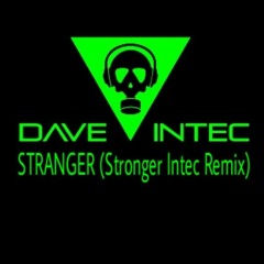 Dave Intec - Strange (Intec Stronger Remix)