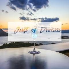 Just A Dream