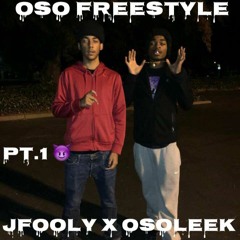 OSOLEEK X JFOOLY - OSO FREESTYLE PT.1