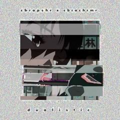 cbra pshr x cbra chrmr. - d u a l i s t i c