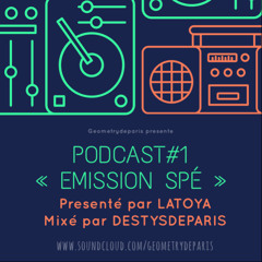 Geometry "Emission Spé"  Latoya & mix by Destysdeparis (MIX HIP HOP US VS FRENCH 2018)