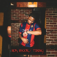 MOK Major - Timing (Prod. Dan Fresh)