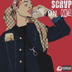 SCRVP - On Me