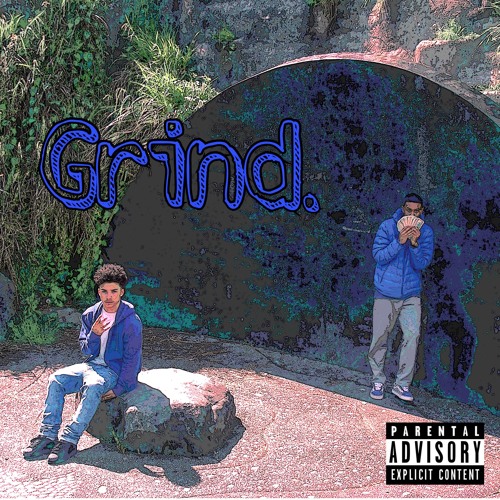 Grind.