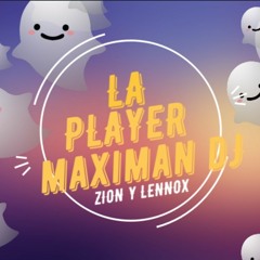 Zion & Lennox - La Player (Maximan Dj) Free=Buy
