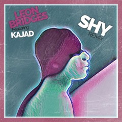 Leon Bridges feat Kajad- Shy (Remix)