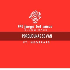 NeoBeats X SloowTrack - El Juego Del Amor