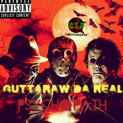 Guttaraw Da Real-Psycopath