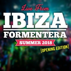 Ibiza Opening Edition 2018