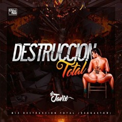 MIX DESTRUCCION TOTAL @DJ Javix