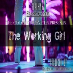 The Working Girl [Prod. by SkyHigh The Producer]