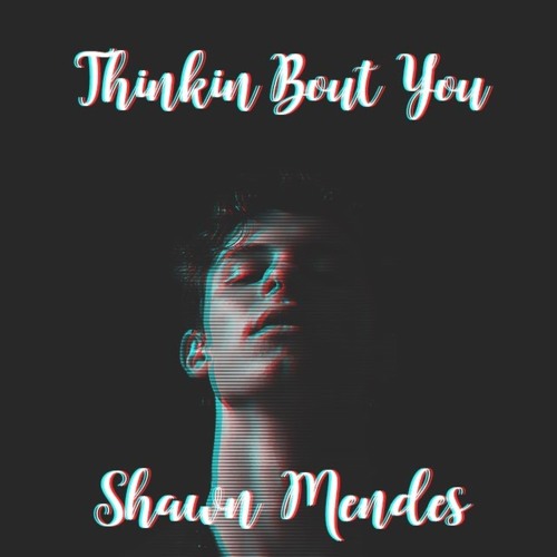 Thinkin Bout You - Shawn Mendes (cover)