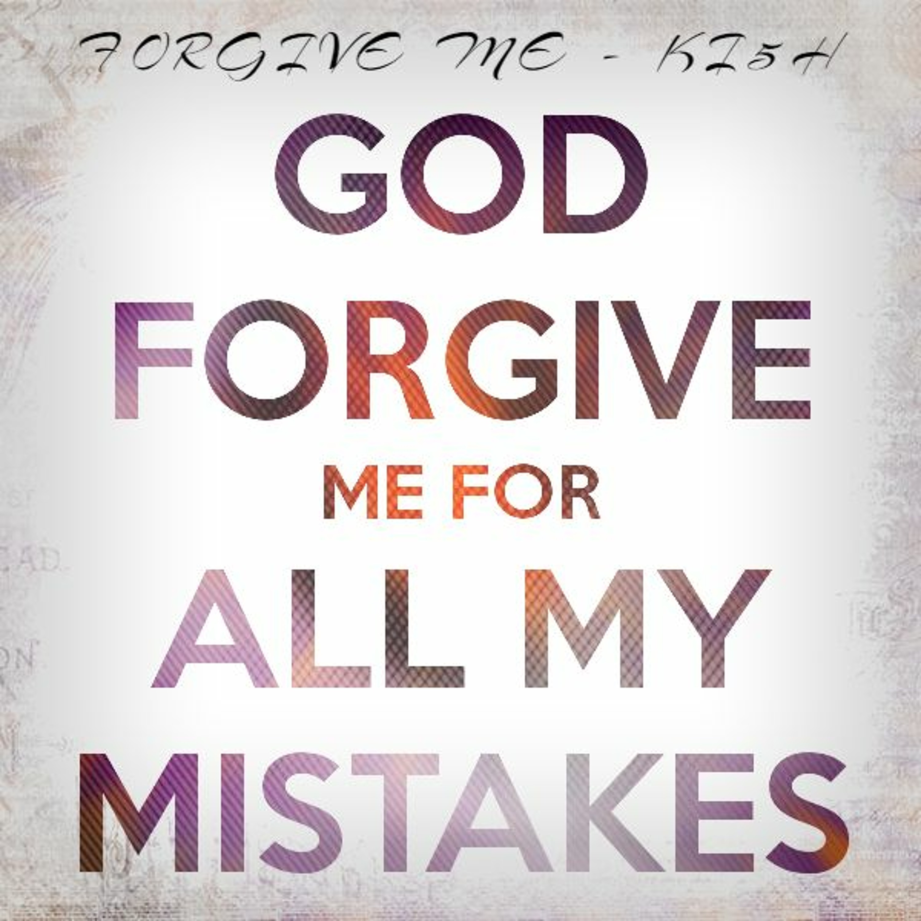 Forgive Me - KI5H (2018 ReMake) episode artwork